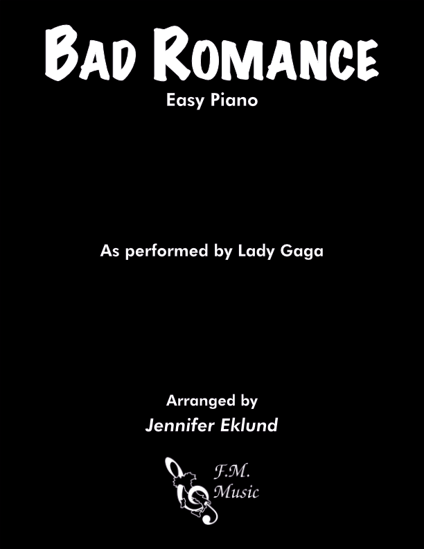 Bad Romance Easy Piano By Lady Gaga Fm Sheet Music Pop Arrangements By Jennifer Eklund 5791